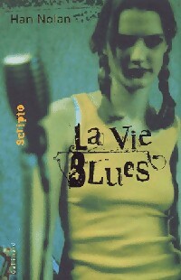 Image du vendeur pour La vie blues - Han Nolan mis en vente par Book Hmisphres