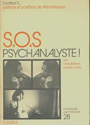 Imagen del vendedor de S. O. S. Psychanalyste ! - Docteur X. a la venta por Book Hmisphres