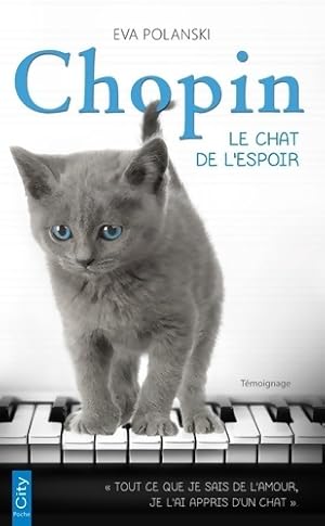 Chopin le chat de l'espoir - Eva Polanski