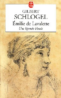 Image du vendeur pour Emilie de Lavalette - Schlogel Gilbert mis en vente par Book Hmisphres