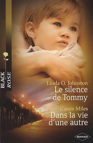 Image du vendeur pour Le silence de Tommy / Dans la vie d'une autre - Linda O. Miles mis en vente par Book Hmisphres