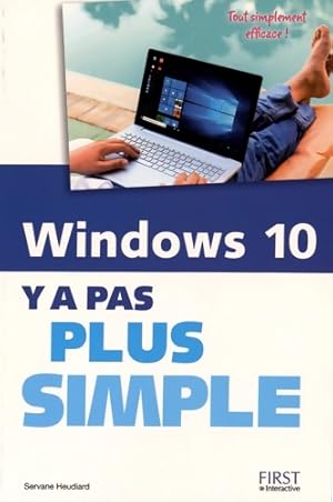 Windows 10 Y a pas plus simple - Servane Heudiard