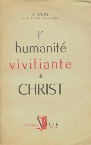Seller image for L'humanit? vivifiante du Christ - E Mura for sale by Book Hmisphres