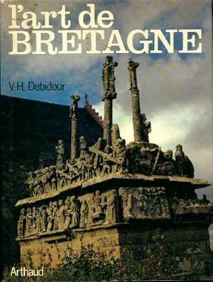 Image du vendeur pour L'art de Bretagne - Victor-Henri Debidour mis en vente par Book Hmisphres