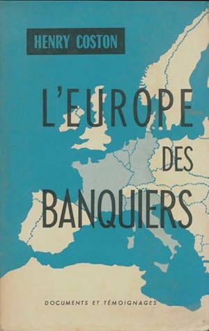 L'europe des banquiers - Henry Coston