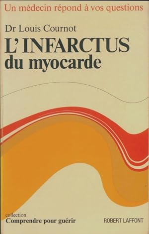 Seller image for L'infarctus du myocarde - Louis Cournot for sale by Book Hmisphres