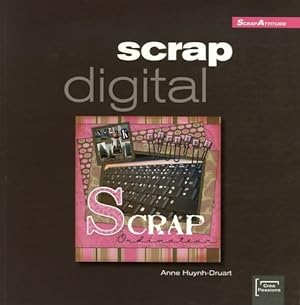 Image du vendeur pour Scrap digital - Anne Huynh-Druart mis en vente par Book Hmisphres