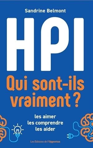 Image du vendeur pour HPI Qui sont-ils vraiment ? - Sandrine Belmont mis en vente par Book Hmisphres