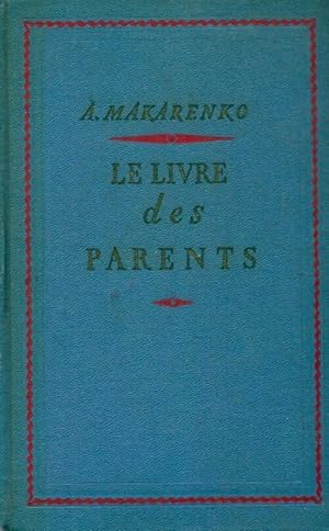 Imagen del vendedor de Le livre des parents - A. Makarenko a la venta por Book Hmisphres