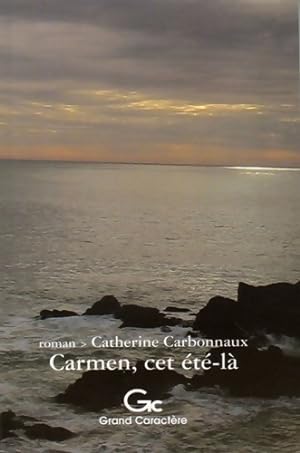 Seller image for Carmen cet ?t?-l? - Catherine Carbonnaux for sale by Book Hmisphres