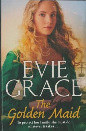 Seller image for The golden maid - Evie Grace for sale by Book Hmisphres