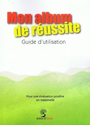 Mon album de r ussite guide d'utilisation - Dani le Adad