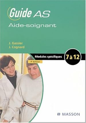 Guide AS de l'aide-soignant. Modules sp cifiques 7   12 - Jacqueline Gassier