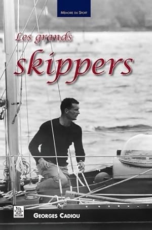 Grands skippers - Georges Cadiou