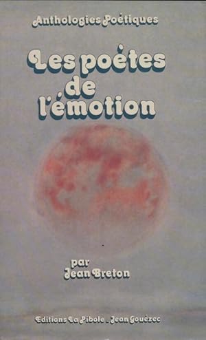 Les po tes de l' motion - Jean Breton