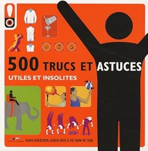 Seller image for 500 trucs et astuces - Utiles et Insolites - Derek Fagerstrom for sale by Book Hmisphres