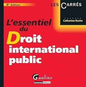 L'essentiel du droit international public - Catherine Roche