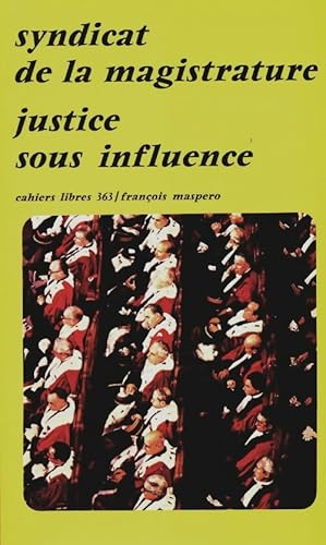 Justice sous influence - Syndicat de la magistrature