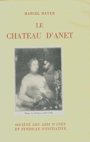 Immagine del venditore per Le ch?teau d'Anet - Marcel Mayer venduto da Book Hmisphres