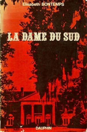 Seller image for La dame du sud - Elisabeth Bontemps for sale by Book Hmisphres