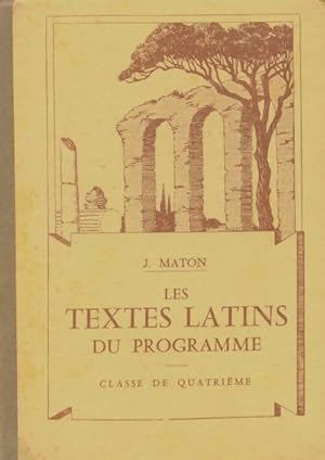 Seller image for Les textes latins du programme 4e - J. Maton for sale by Book Hmisphres