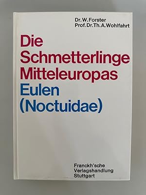 Bild des Verkufers fr Eulen (Noctuidae) (=Die Schmetterlinge Mitteleuropas, Band 4). zum Verkauf von Wissenschaftl. Antiquariat Th. Haker e.K