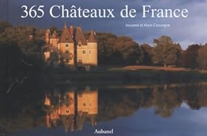 Bild des Verkufers fr 365 ch?teaux de France - Josyane Cassaigne zum Verkauf von Book Hmisphres