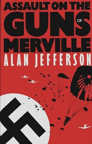 Imagen del vendedor de Assault on the guns of merville : D-day and after - Alan Jefferson a la venta por Book Hmisphres