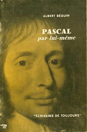 Pascal par lui-m me - Albert B guin