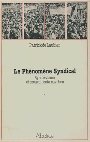 Seller image for Le ph?nom?me syndical - Patrick De Laubier for sale by Book Hmisphres