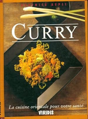 Curry - la cuisine orientale pour votre sant  - B atrice Aepli