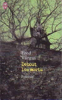 Image du vendeur pour Debout les morts - Fred Vargas mis en vente par Book Hmisphres