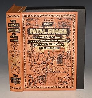 Seller image for The Fatal Shore. A History of the Transportation of Convicts to Australia 1787-1868. for sale by PROCTOR / THE ANTIQUE MAP & BOOKSHOP