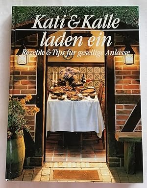 Immagine del venditore per Kati & Kalle laden ein. Rezepte & Tips fr gesellige Anlsse. venduto da Antiquariat Peda