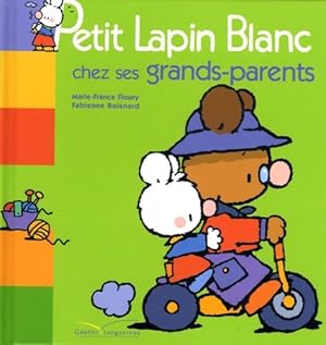 Seller image for Petit Lapin Blanc chez ses grands-parents - Marie-France Floury for sale by Book Hmisphres