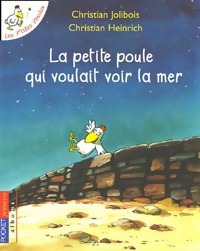 La petite poule qui voulait voir la mer - Christian Jolibois