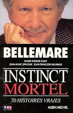 Seller image for Instinct mortel. 70 histoires vraies - Pierre Bellemare for sale by Book Hmisphres