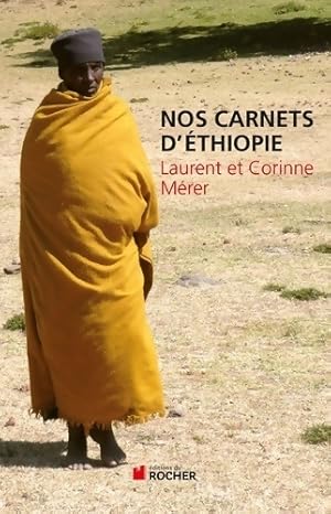 Nos carnets d'Ethiopie - Corinne M?rer