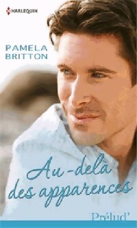 Seller image for Au-del? des apparences - Pamela Britton for sale by Book Hmisphres