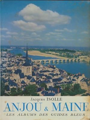 Bild des Verkufers fr Anjou & Maine - Jacques Isolle zum Verkauf von Book Hmisphres