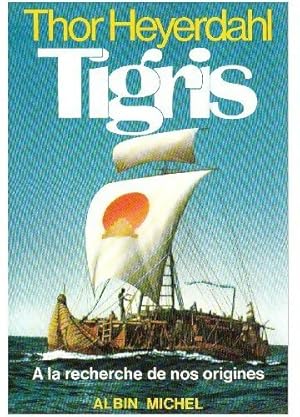 Tigris - Thor Heyerdahl