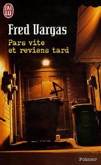 Pars vite et reviens tard - Fred Vargas