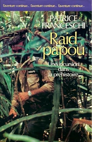 Raid papou - Patrice Franceschi