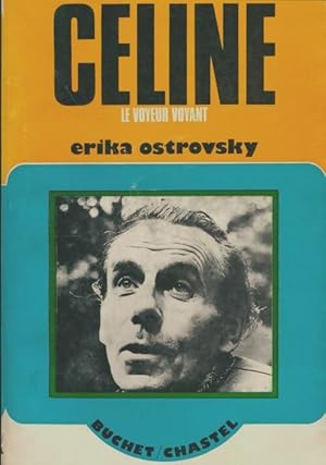 Immagine del venditore per Celine. Le Voyeur Voyant - Erika Ostrovsky venduto da Book Hmisphres