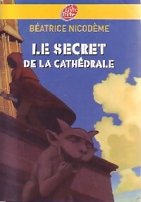 Image du vendeur pour Le secret de la cath?drale - B?atrice Nicod?me mis en vente par Book Hmisphres