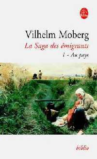 Image du vendeur pour La saga des ?migrants Tome I : Au pays - Wilhelm Moberg mis en vente par Book Hmisphres