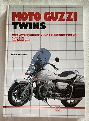 Moto-Guzzi-Zweizylinder : Alle Viertakt-Maschinen mit V-Motoren von 350 - 1000 cm sowie Zweitakt-...