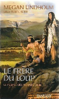 Seller image for Le peuple des rennes Tome II : Le fr?re du loup - Megan Lindholm for sale by Book Hmisphres