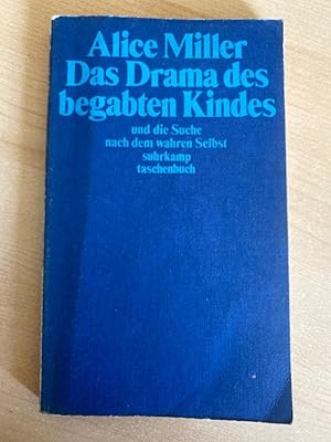 Das Drama des begabten Kindes und die Suche nach dem wahren Selbst