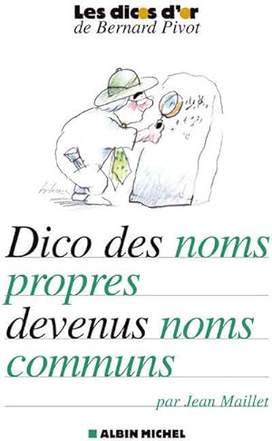 Dictionnaire des noms propres devenus noms communs - Jean Maillet